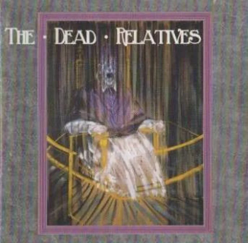 The Dead Relatives