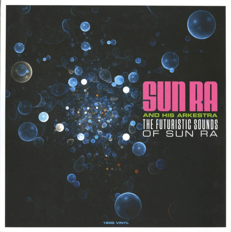 The Futuristic Sounds Of Sun Ra