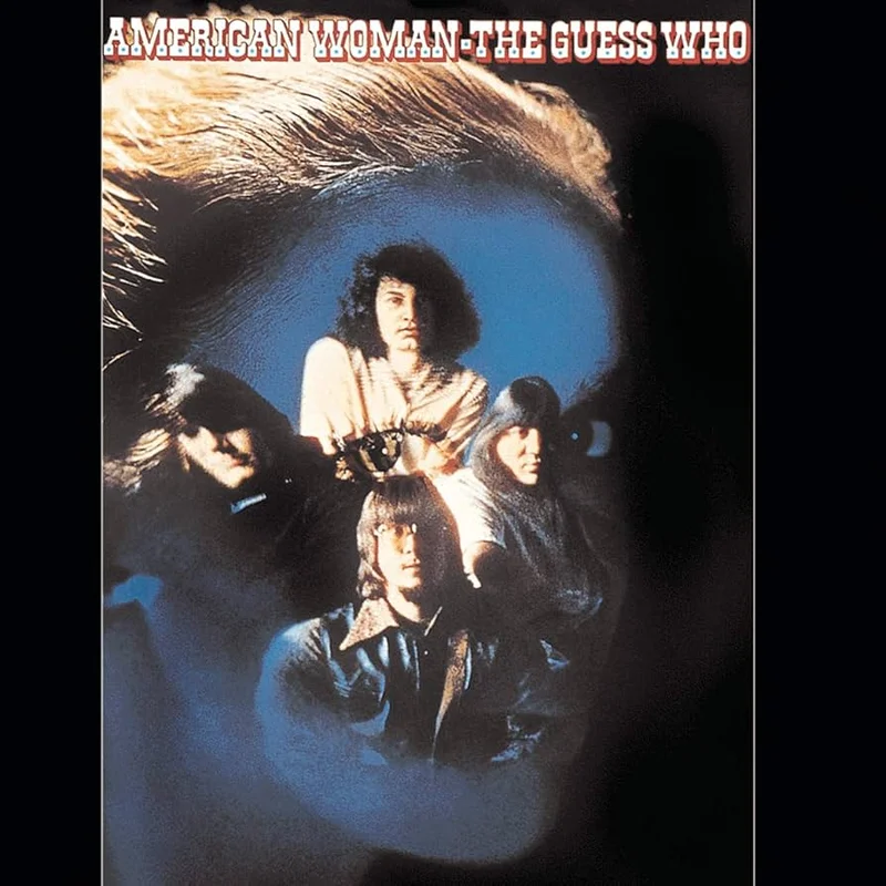 The Guess Who  American Woman (Quick Ship)