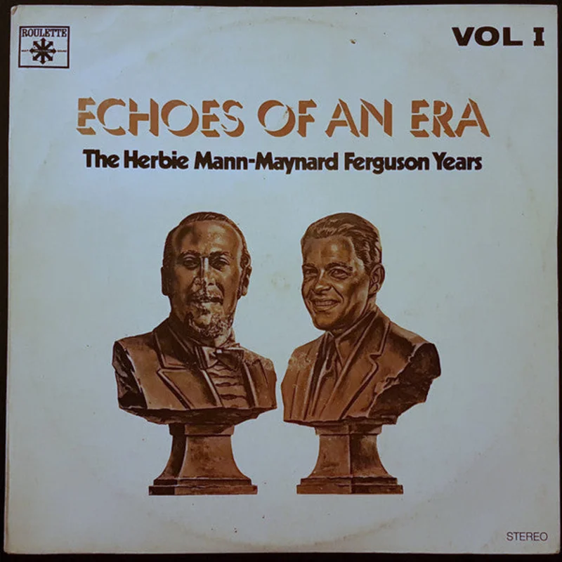 The Herbie Mann-Maynard Ferguson Years, Vol. I