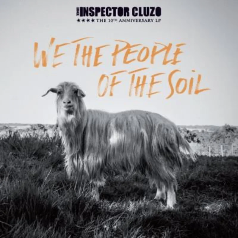 The Inspector Cluzo - We The People Of The Soil (Arrives in 4 days)