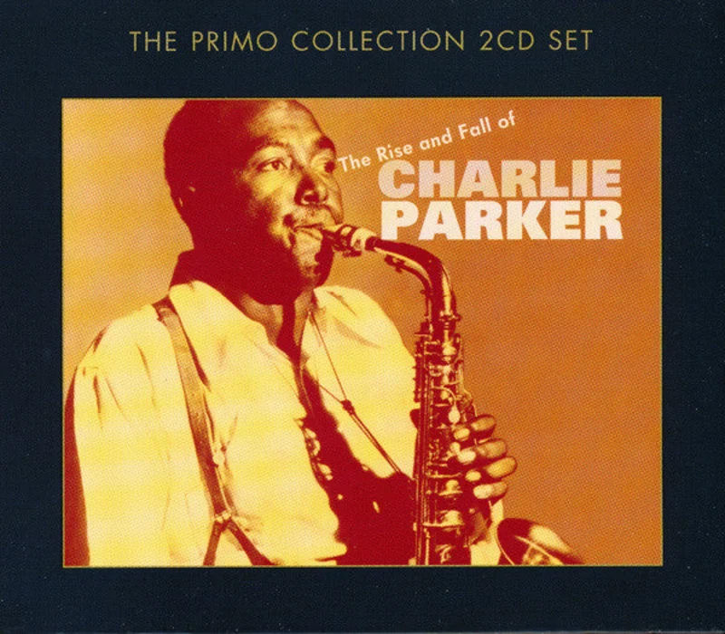 The Rise And Fall Of Charlie Parker