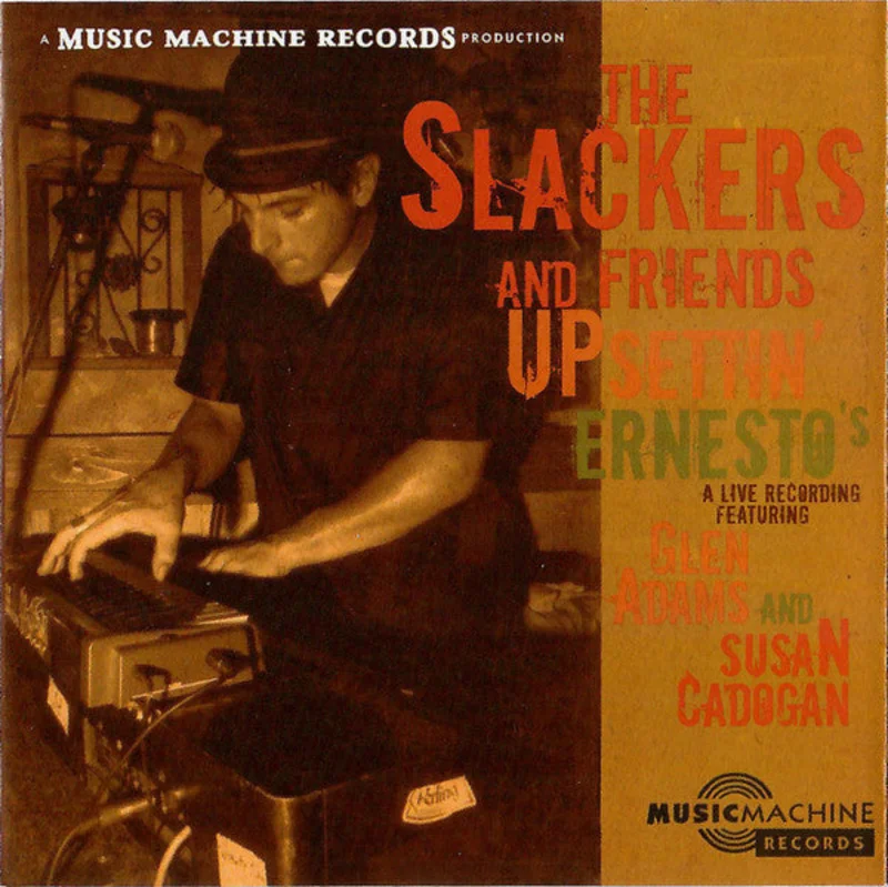 The Slackers And Friends Upsettin' Ernesto's