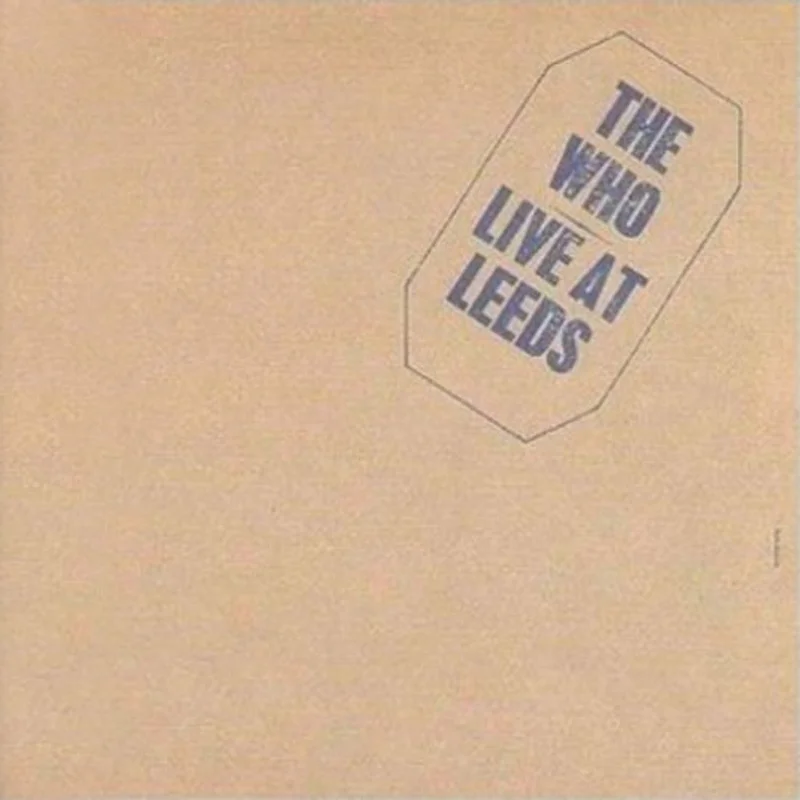 The Who - Live At Leeds (Geffen) (Half Speed Mastered) (Arrives in 30 days)