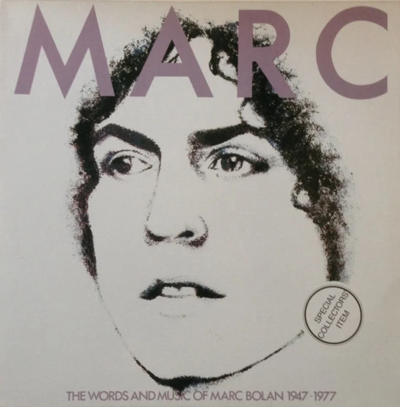 The Words And Music Of Marc Bolan 1947 - 1977