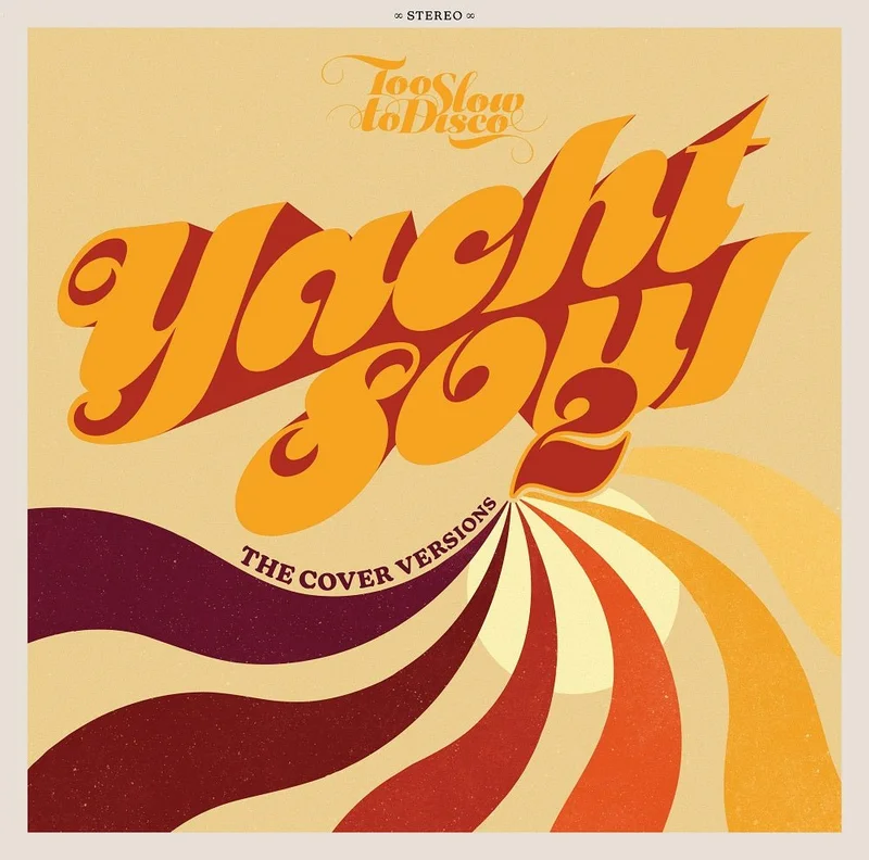 Too Slow to Disco - Yacht Soul 2: Cover Version Vinyl LP