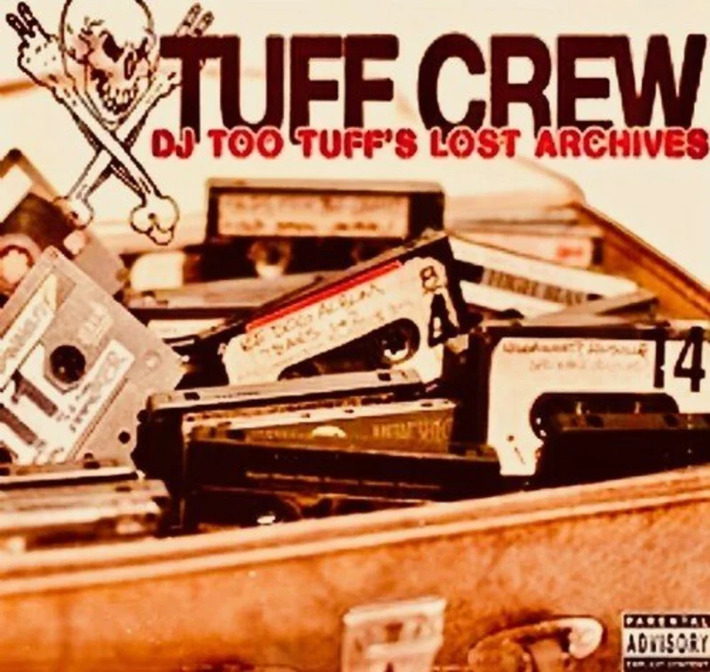 Tuff Crew - DJ Too Tuff's The Lost Archives Vinyl LP