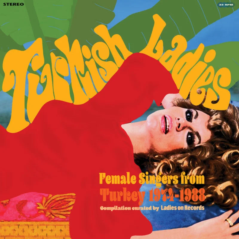 Turkish Ladies. Female Singers from Turkey 1974 - 1988