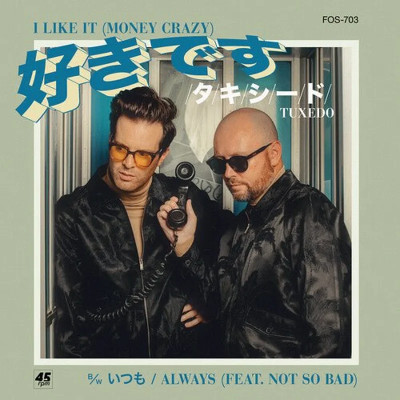 Tuxedo - I Like It (Money Crazy) b/w Always (Translucent Turquoise Color) Vinyl 7"