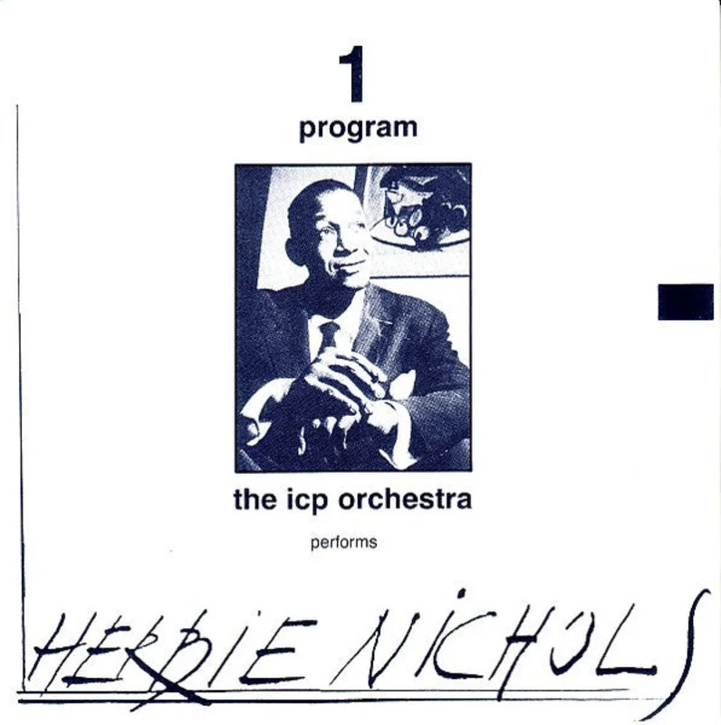 Two Programs: The Icp Orchestra Performs Nichols - Monk