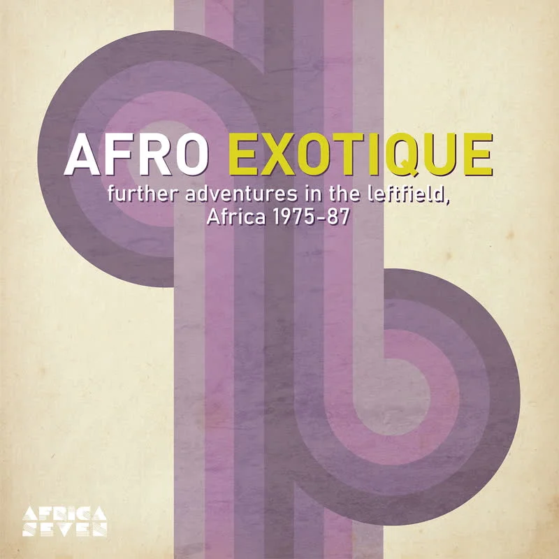 Various - Afro Exotique 2: Further Adventures In the Leftfield, Africa 1975-1987 Vinyl LP
