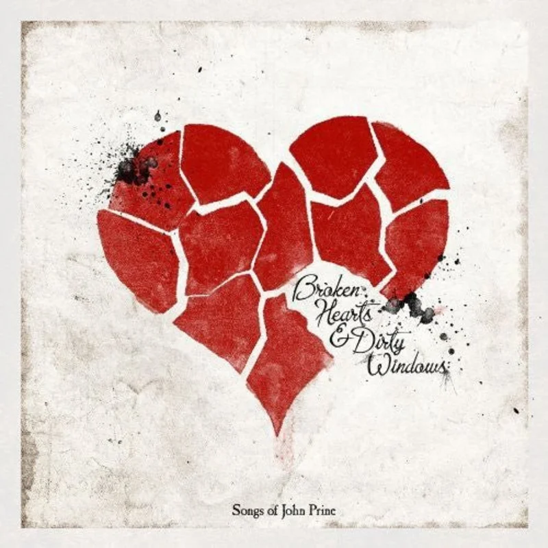 Various Artists - Broken Hearts & Dirty Windows: Songs Of John Prine