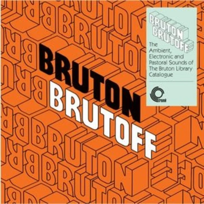 Various - Bruton Brutoff: The Ambient, Electronic and Pastoral Sounds of The Bruton Library Catalogue Vinyl LP