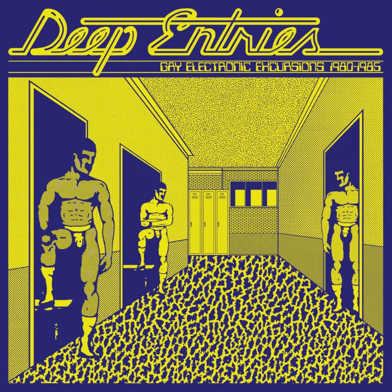 Various - Deep Entries: Gay Electronic Excusions 1979-1985 Vinyl LP