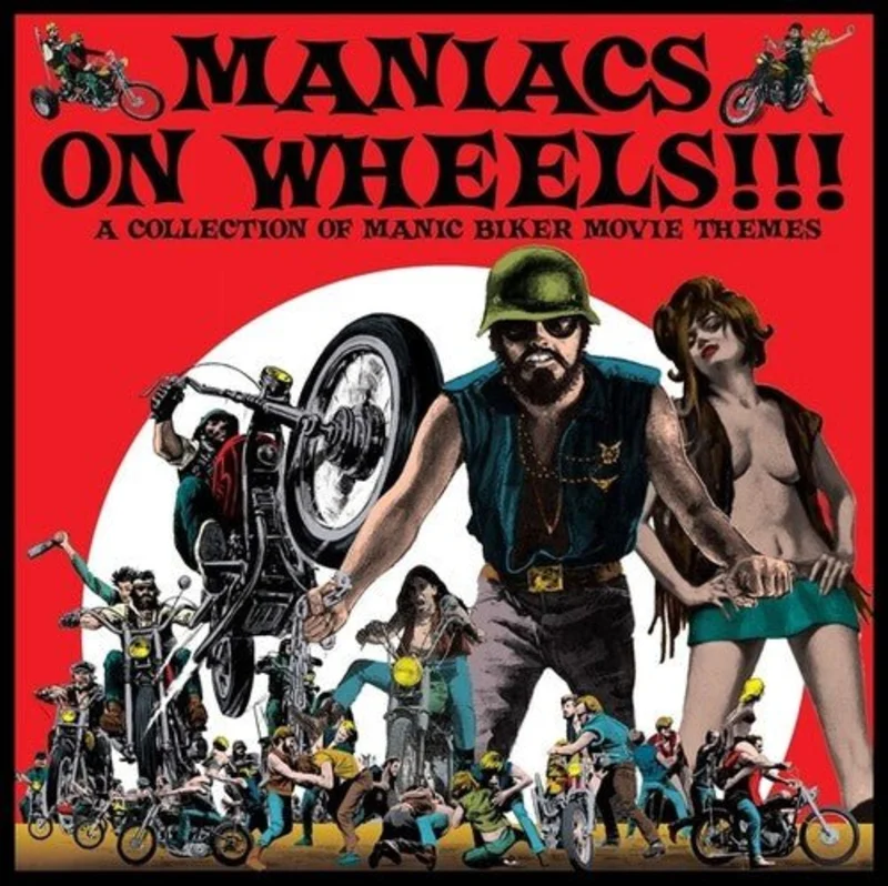 Various - Maniacs on Wheels: Collection of Manic Biker Movie Themes Vinyl LP