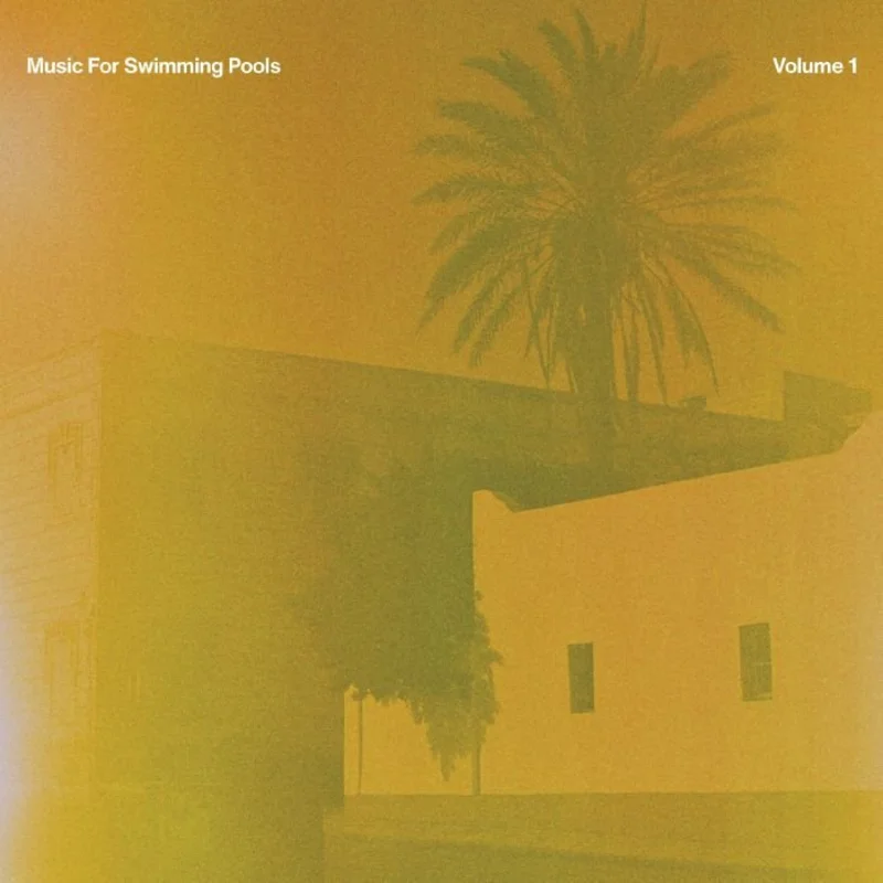 Various - Music for Swimming Pools Vol. 1 Vinyl LP