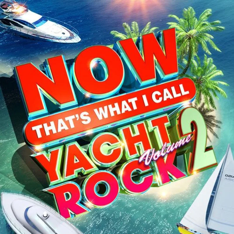 Various - Now That's What I Call Yacht Rock Vol. 2 (Clear Color) Vinyl LP