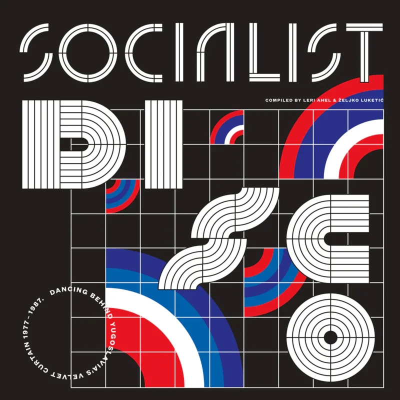 Various - Socialist Disco: Dancing Behind Yugoslavia's Velvet Curtain 1977-87 Vinyl LP