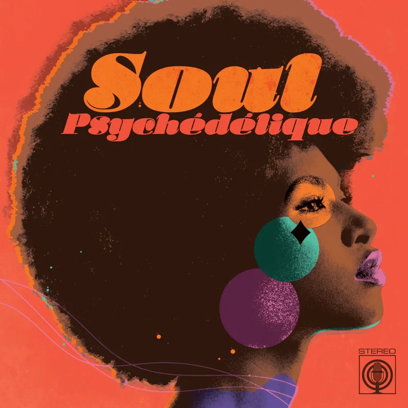 Various - Soul Psychdlique (The Sounds of Psychedelic Soul & Funk 1967-2024) (Clear Color) Vinyl LP