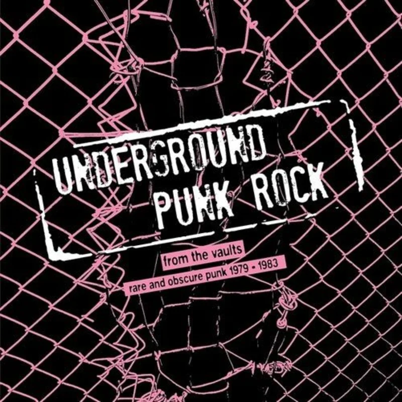 Various - Underground Punk Rock: From the Vaults-Rare & Obscure Punk 1979-1983 Vinyl LP