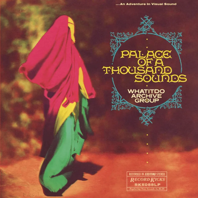 Whatitdo Archive Group - Palace of a Thousand Sounds Vinyl LP