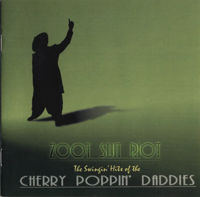 Zoot Suit Riot: The Swingin' Hits Of The Cherry Poppin' Daddies